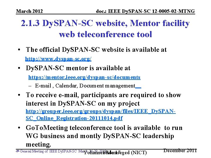 March 2012 doc. : IEEE Dy. SPAN-SC 12 -0005 -02 -MTNG 2. 1. 3