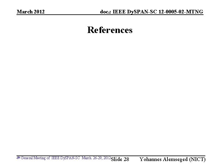 March 2012 doc. : IEEE Dy. SPAN-SC 12 -0005 -02 -MTNG References 4 th