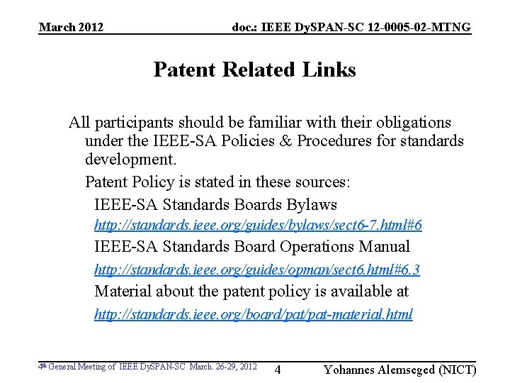 March 2012 doc. : IEEE Dy. SPAN-SC 12 -0005 -02 -MTNG Patent Related Links