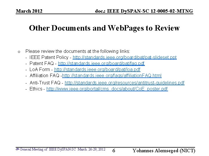 March 2012 doc. : IEEE Dy. SPAN-SC 12 -0005 -02 -MTNG Other Documents and