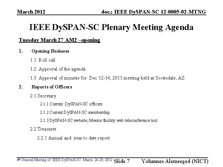 March 2012 doc. : IEEE Dy. SPAN-SC 12 -0005 -02 -MTNG IEEE Dy. SPAN-SC