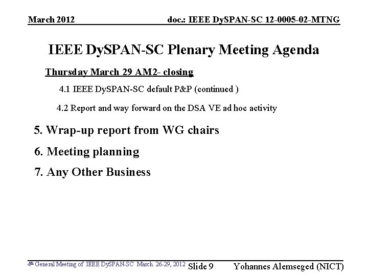 March 2012 doc. : IEEE Dy. SPAN-SC 12 -0005 -02 -MTNG IEEE Dy. SPAN-SC