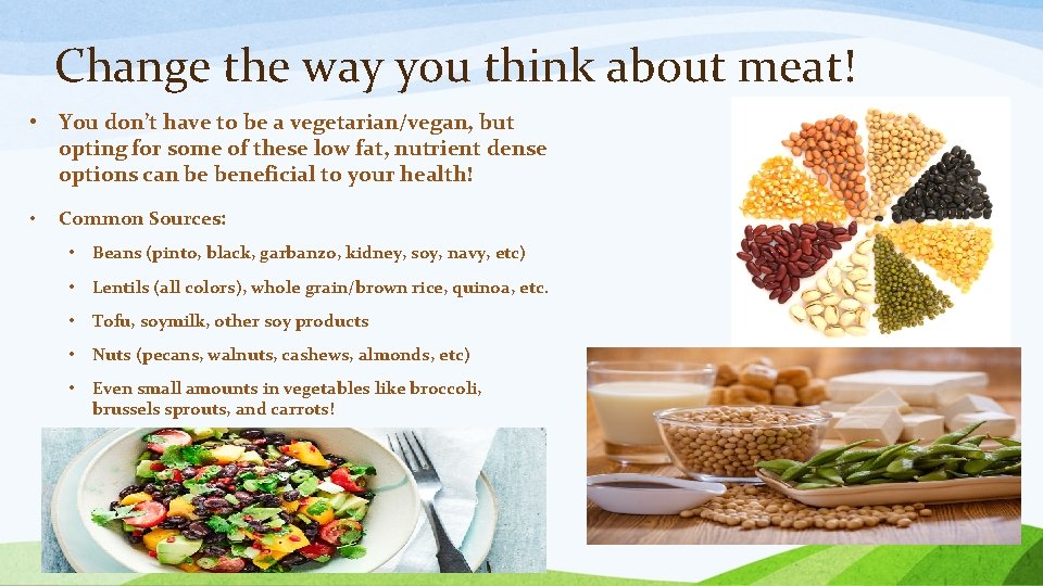 Change the way you think about meat! • You don’t have to be a
