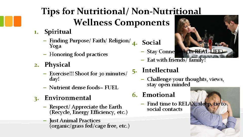 Tips for Nutritional/ Non-Nutritional Wellness Components 1. Spiritual – Finding Purpose/ Faith/ Religion/ 4.