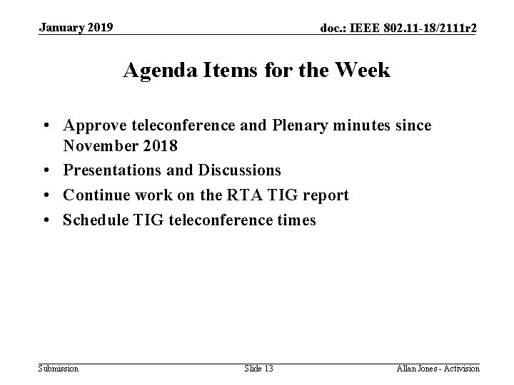 January 2019 doc. : IEEE 802. 11 -18/2111 r 2 Agenda Items for the