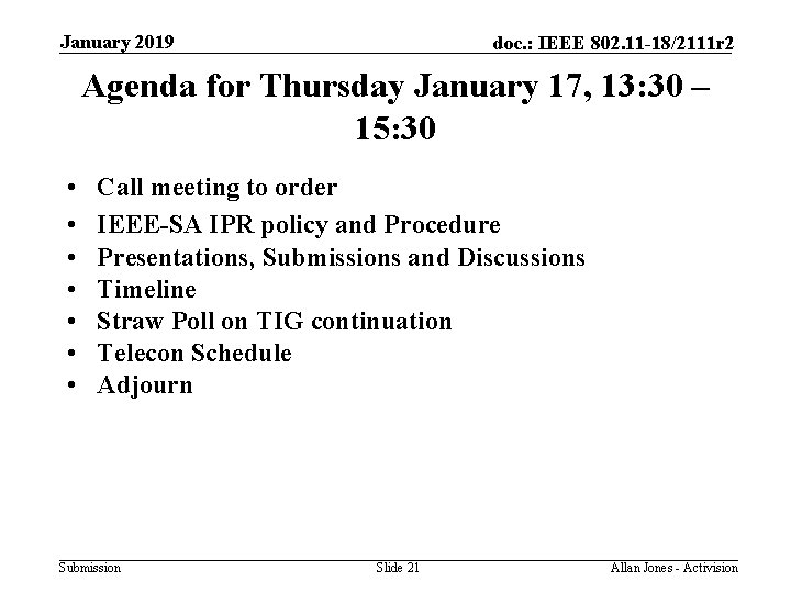 January 2019 doc. : IEEE 802. 11 -18/2111 r 2 Agenda for Thursday January