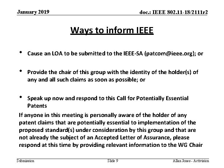 January 2019 doc. : IEEE 802. 11 -18/2111 r 2 Ways to inform IEEE