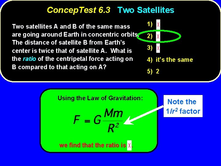 Concep. Test 6. 3 Two Satellites Two satellites A and B of the same