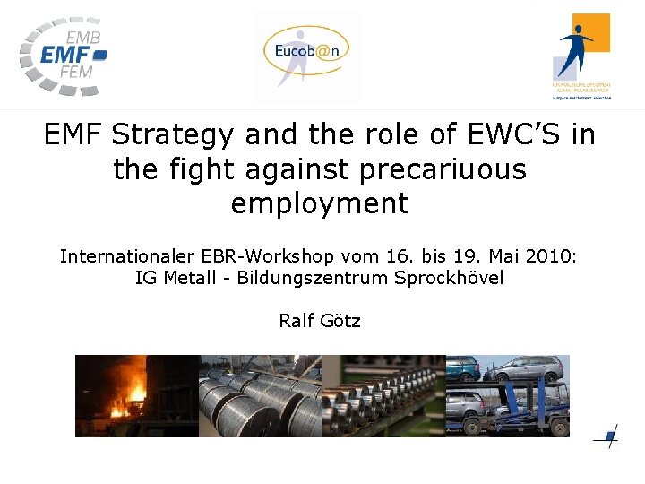 EMF Strategy and the role of EWCS in