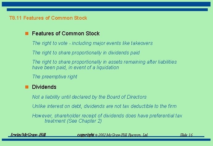 T 8. 11 Features of Common Stock n Features of Common Stock The right