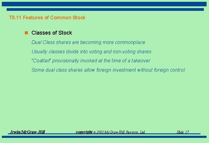 T 8. 11 Features of Common Stock n Classes of Stock Dual Class shares