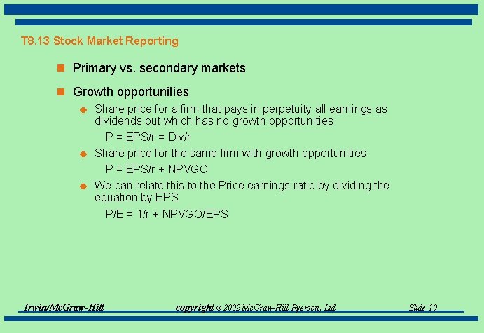 T 8. 13 Stock Market Reporting n Primary vs. secondary markets n Growth opportunities