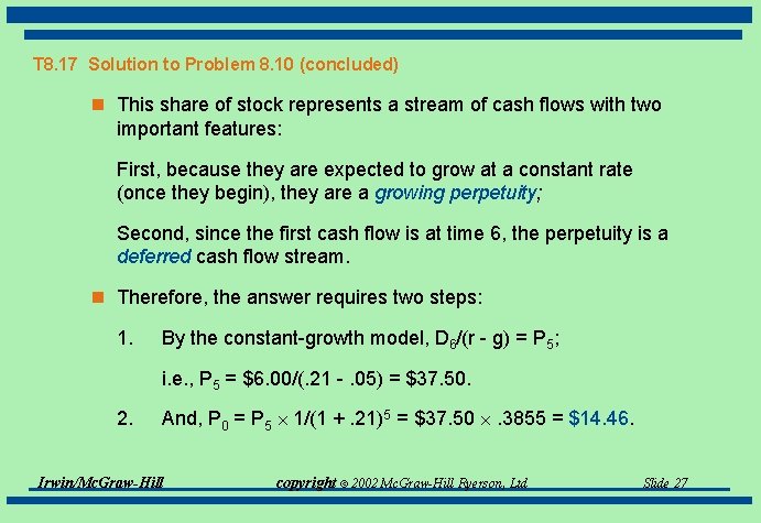 T 8. 17 Solution to Problem 8. 10 (concluded) n This share of stock