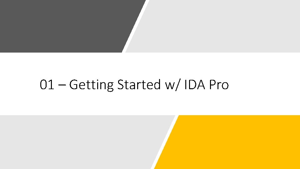 01 – Getting Started w/ IDA Pro 