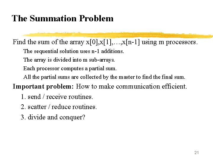 The Summation Problem Find the sum of the array x[0], x[1], …, x[n-1] using
