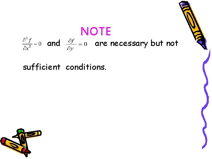 and NOTE are necessary but not sufficient conditions. 