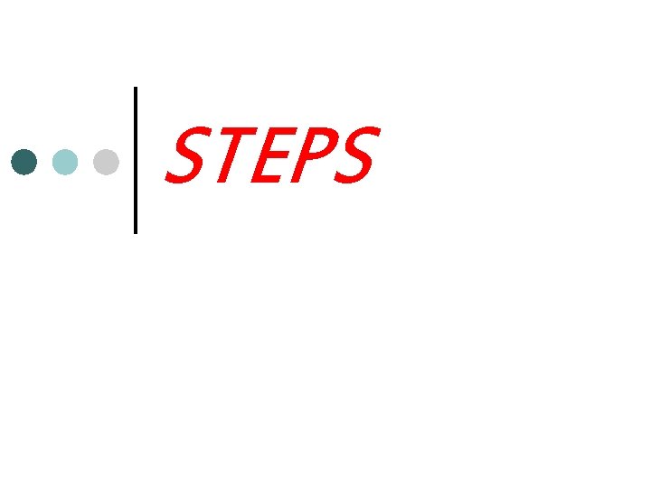 STEPS 