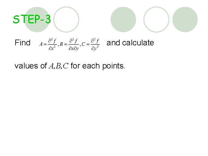 STEP-3 Find and calculate values of A, B, C for each points. 
