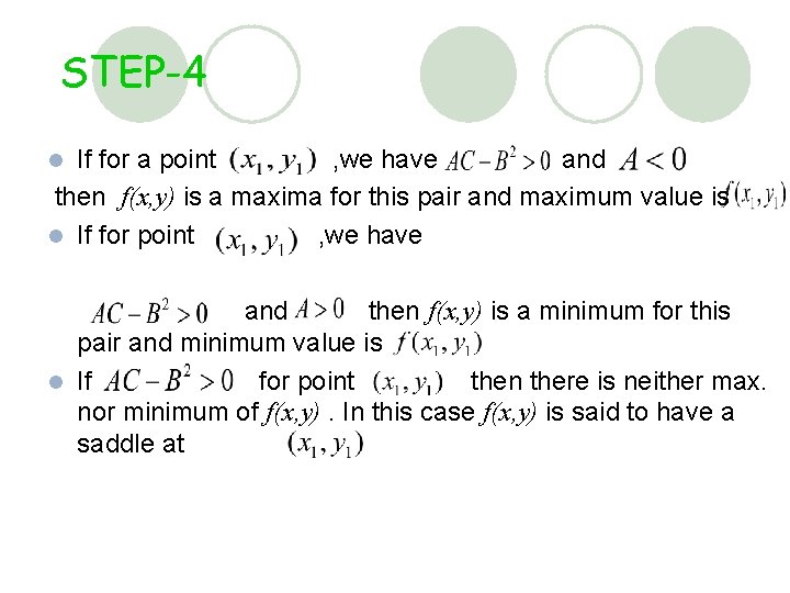 STEP-4 If for a point , we have and then f(x, y) is a