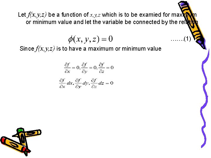 Let f(x, y, z) be a function of x, y, z which is to