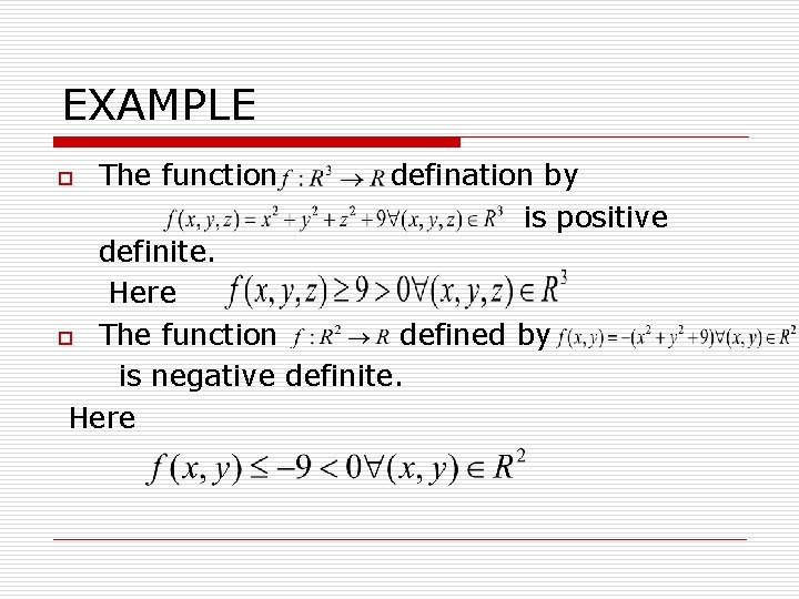 EXAMPLE o The function defination by is positive definite. Here o The function defined