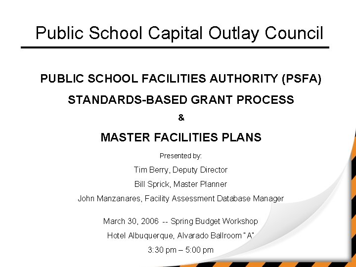 Public School Capital Outlay Council PUBLIC SCHOOL FACILITIES AUTHORITY (PSFA) STANDARDS-BASED GRANT PROCESS &