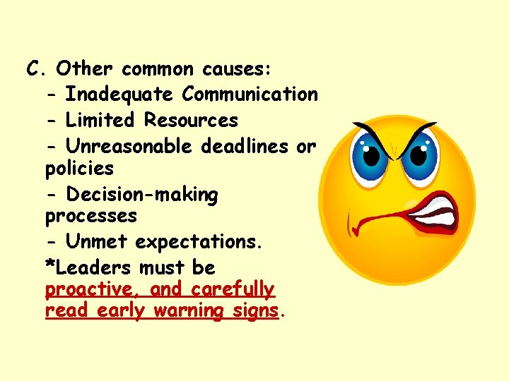 C. Other common causes: - Inadequate Communication - Limited Resources - Unreasonable deadlines or