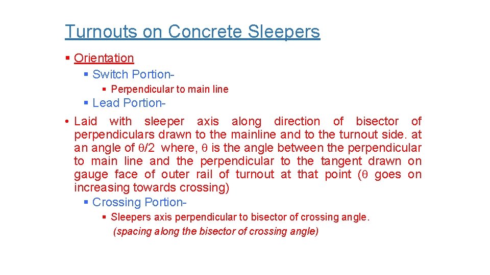 Turnouts on Concrete Sleepers § Orientation § Switch Portion§ Perpendicular to main line §