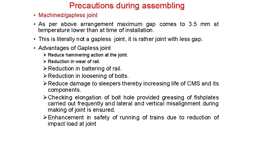 Precautions during assembling • Machined/gapless joint • As per above arrangement maximum gap comes