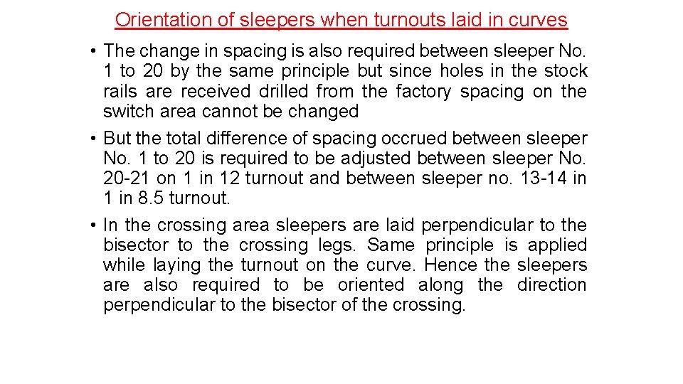 Orientation of sleepers when turnouts laid in curves • The change in spacing is