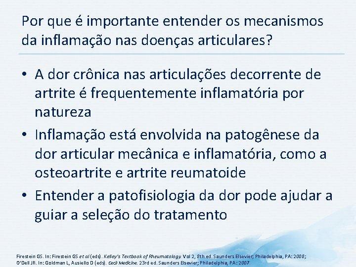 Por que é importante entender os mecanismos da inflamação nas doenças articulares? • A