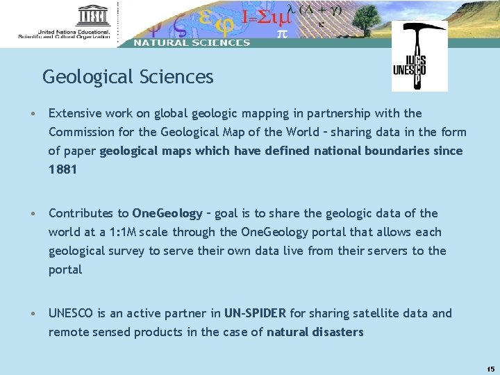 Geological Sciences • Extensive work on global geologic mapping in partnership with the Commission