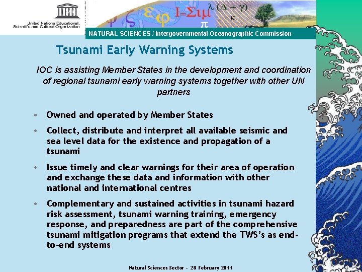 NATURAL SCIENCES / Intergovernmental Oceanographic Commission Tsunami Early Warning Systems IOC is assisting Member