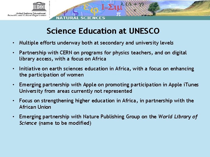 Science Education at UNESCO • Multiple efforts underway both at secondary and university levels