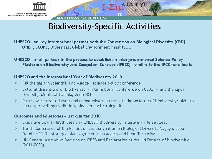 Biodiversity-Specific Activities UNESCO – an key international partner with the Convention on Biological Diversity