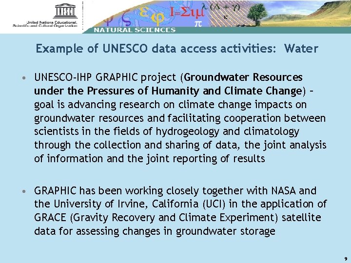 Example of UNESCO data access activities: Water • UNESCO-IHP GRAPHIC project (Groundwater Resources under