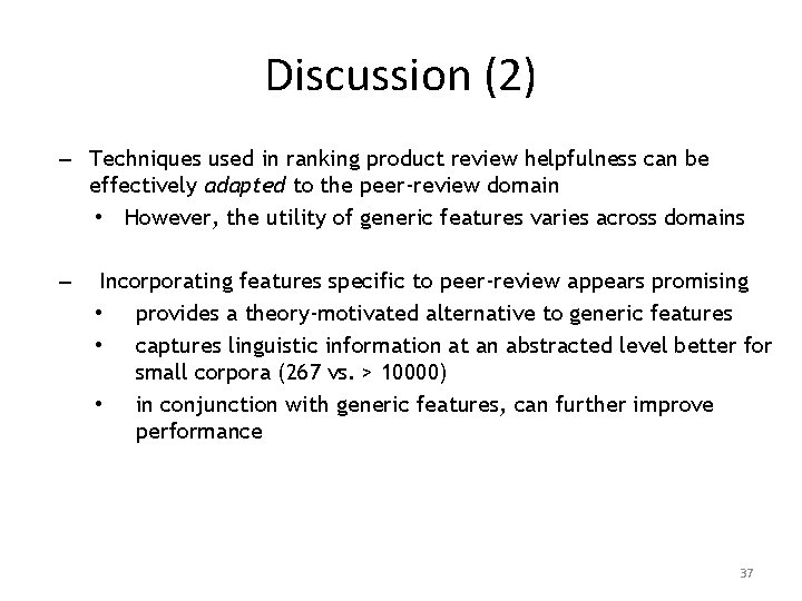 Discussion (2) – Techniques used in ranking product review helpfulness can be effectively adapted