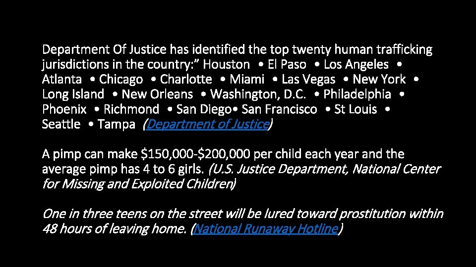 Department Of Justice has identified the top twenty human trafficking jurisdictions in the country:
