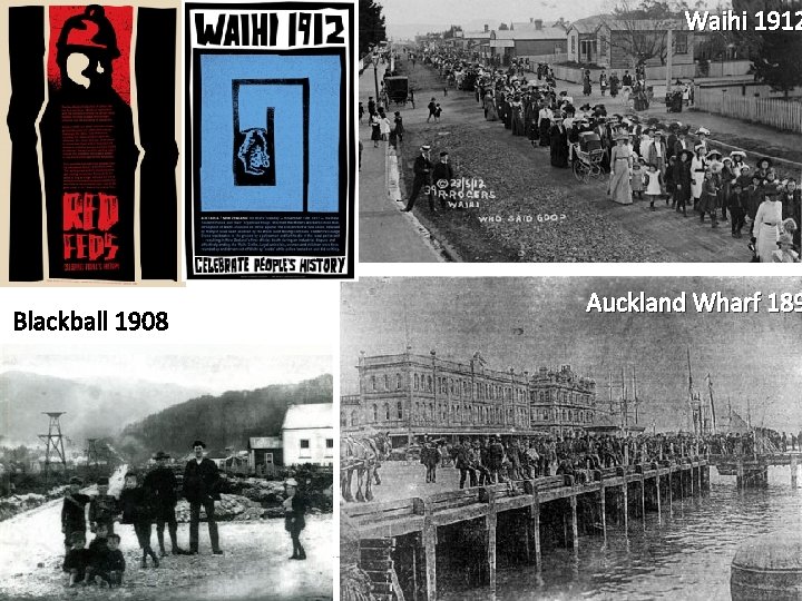 Waihi 1912 Blackball 1908 Auckland Wharf 189 