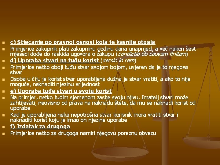 n n n n n c) Stjecanje po pravnoj osnovi koja je kasnije otpala