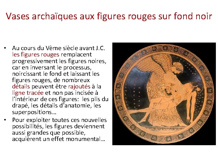 Vases archaïques aux figures rouges sur fond noir • Au cours du Vème siècle