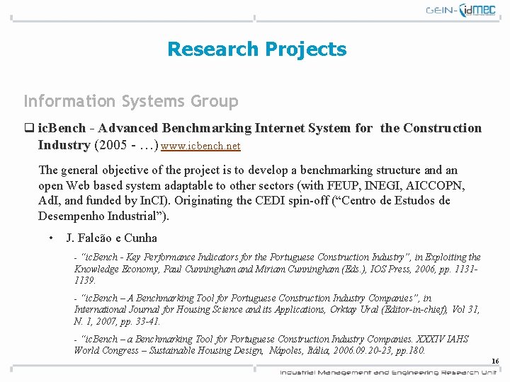 Research Projects Information Systems Group q ic. Bench - Advanced Benchmarking Internet System for