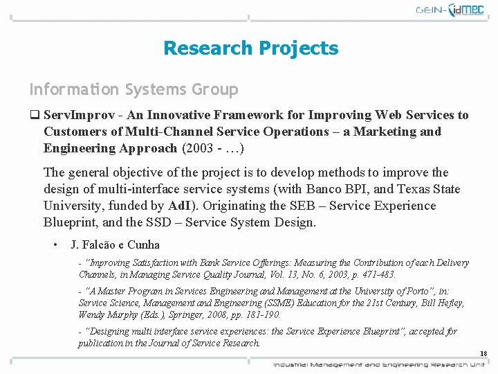 Research Projects Information Systems Group q Serv. Improv - An Innovative Framework for Improving