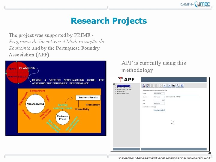 Research Projects The project was supported by PRIME Programa de Incentivos à Modernização da