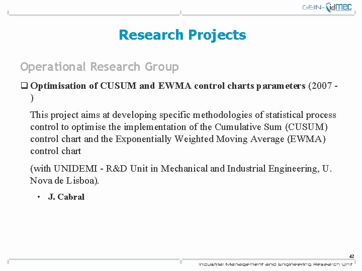 Research Projects Operational Research Group q Optimisation of CUSUM and EWMA control charts parameters