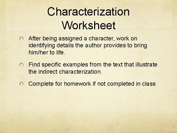 Characterization Worksheet After being assigned a character, work on identifying details the author provides Characterization Worksheet After being assigned a character, work on identifying details the author provides