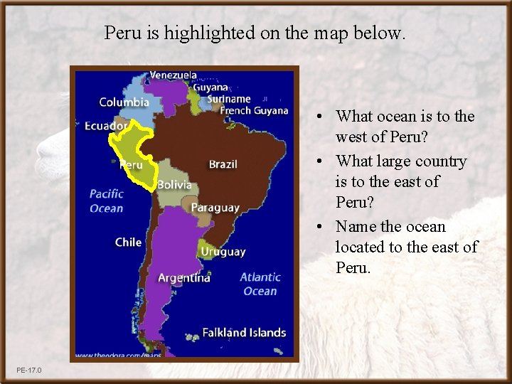 Peru is highlighted on the map below. • What ocean is to the west