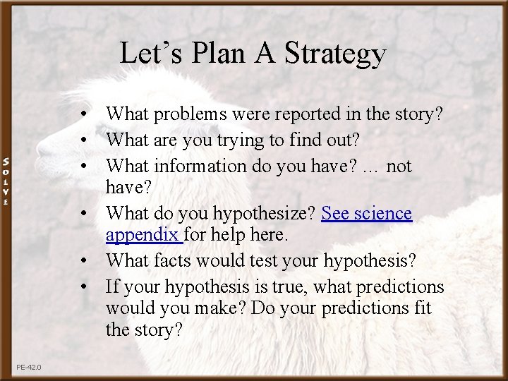 Let’s Plan A Strategy • What problems were reported in the story? • What