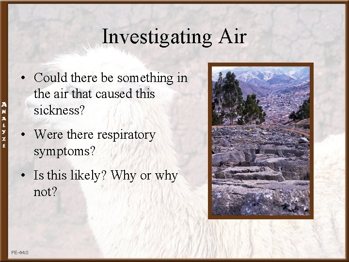 Investigating Air • Could there be something in the air that caused this sickness?