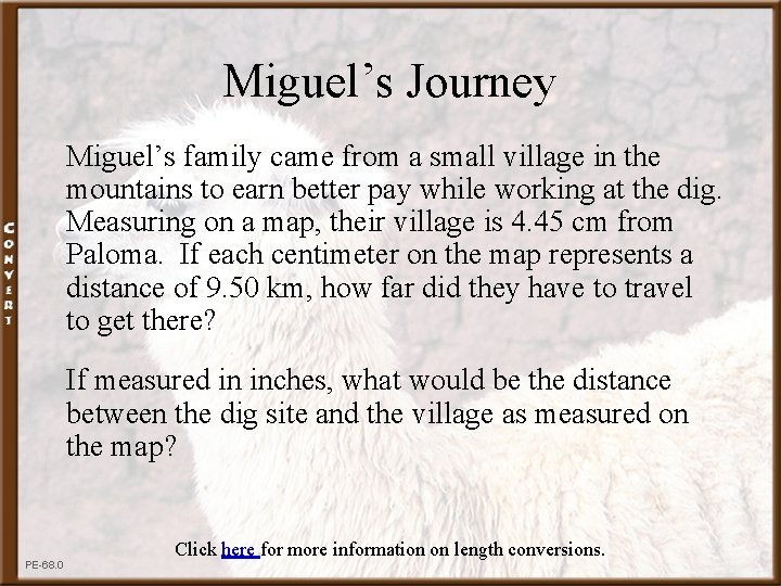 Miguel’s Journey Miguel’s family came from a small village in the mountains to earn